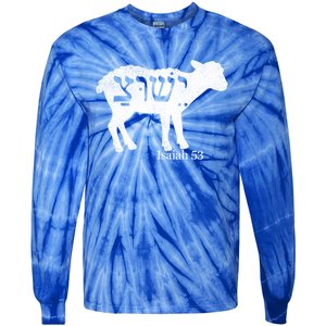 Isaiah 53 Lamb Yeshua Jesus Gift Tie-Dye Long Sleeve Shirt