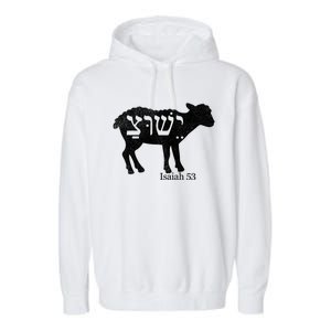 Isaiah 53 Lamb Yeshua Jesus Gift Garment-Dyed Fleece Hoodie