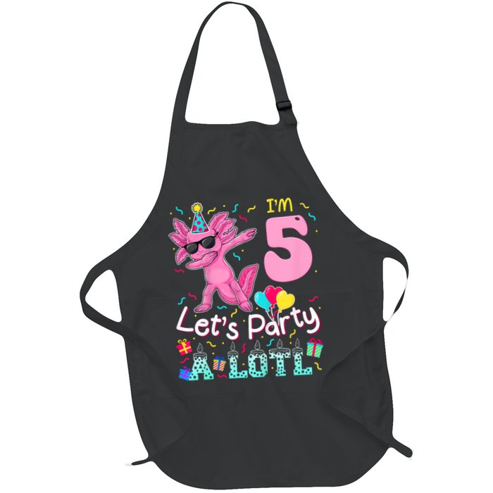 I'm 5 Let's Party A Lotl 5th Birthday Cute Axolotl Lovers Apron