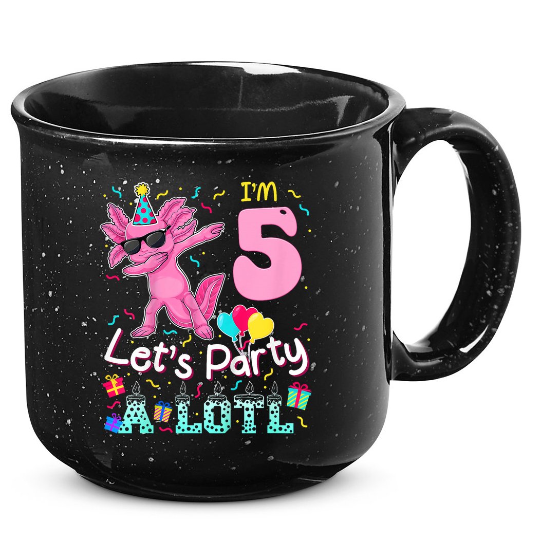 I'm 5 Let's Party A Lotl 5th Birthday Cute Axolotl Lovers 15oz Campfire Ceramic Mug