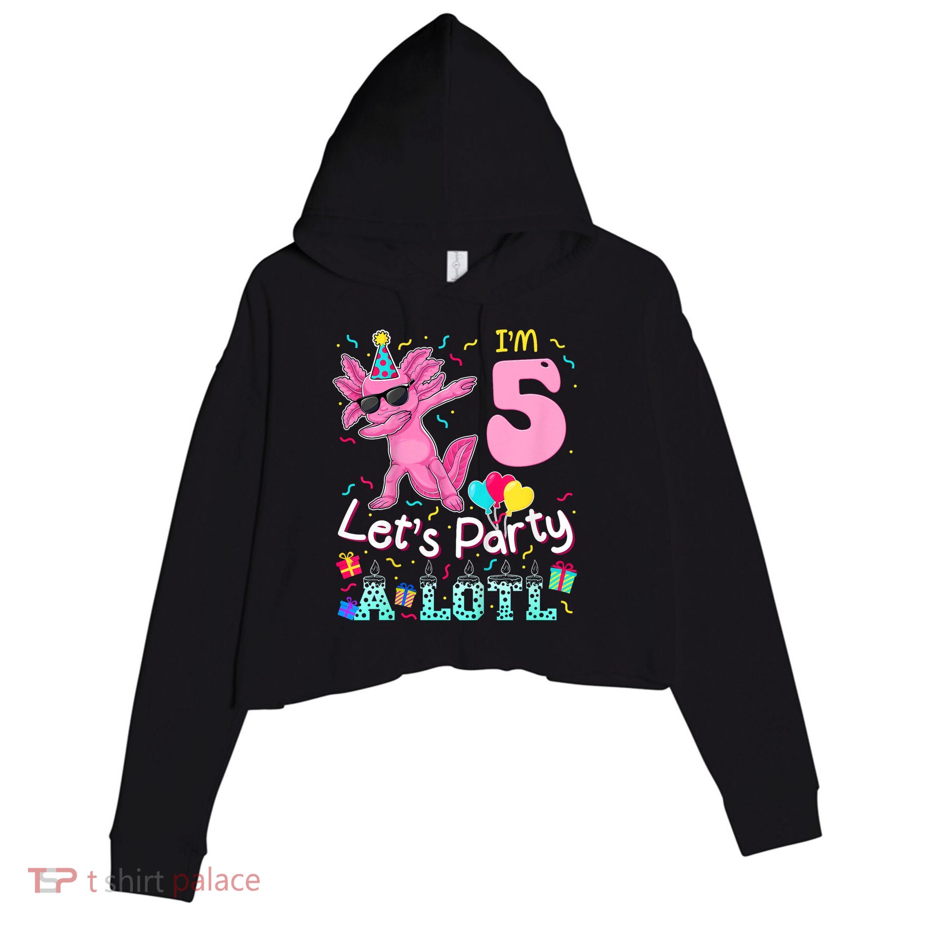 I'm 5 Let's Party A Lotl 5th Birthday Cute Axolotl Lovers Crop Fleece Hoodie