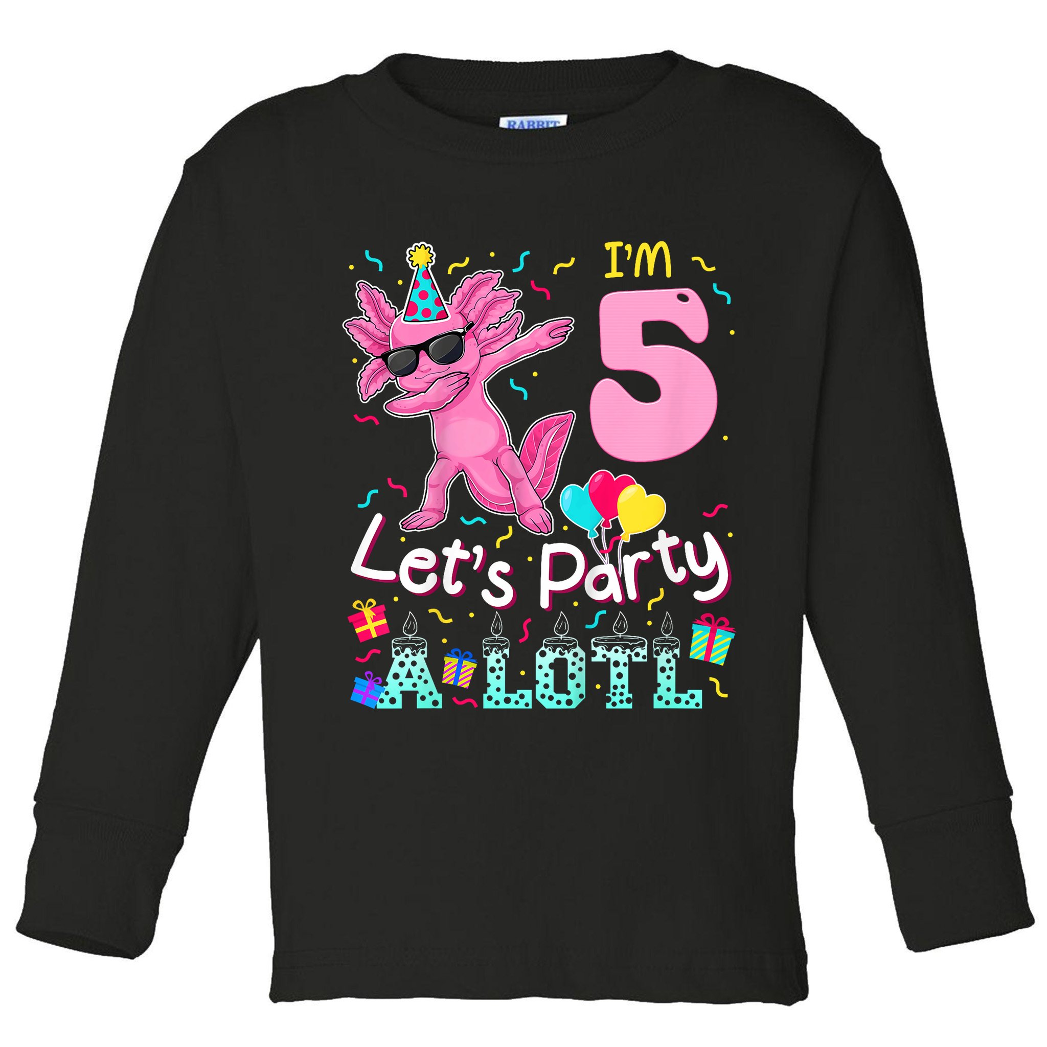 I'm 5 Let's Party A Lotl 5th Birthday Cute Axolotl Lovers Toddler Long Sleeve Shirt
