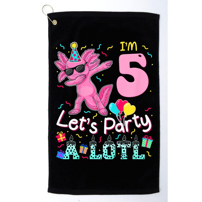 I'm 5 Let's Party A Lotl 5th Birthday Cute Axolotl Lovers Golf Towel