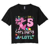 I'm 5 Let's Party A Lotl 5th Birthday Cute Axolotl Lovers Women's Crop Top Tee