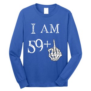 IM 59 + Middle Finger Hand Funny Dad Joke Gift Long Sleeve Shirt