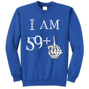 IM 59 + Middle Finger Hand Funny Dad Joke Gift Sweatshirt