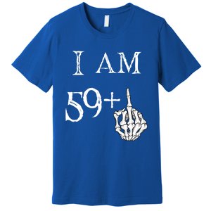 IM 59 + Middle Finger Hand Funny Dad Joke Gift Premium T-Shirt