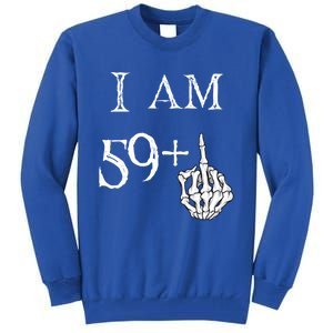 IM 59 + Middle Finger Hand Funny Dad Joke Gift Tall Sweatshirt