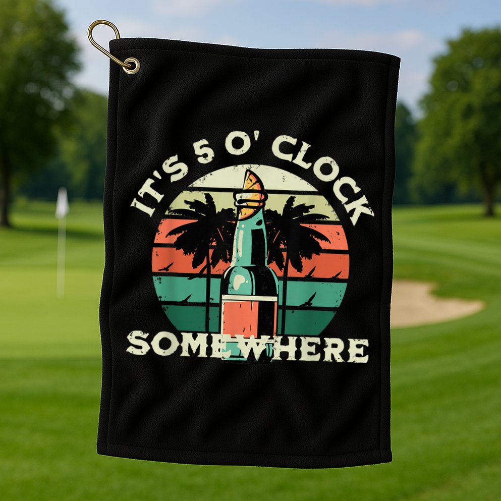 It's 5 O’clock Somewhere Summer Retro Sunset Drinking Golf Towel