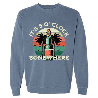 It's 5 O’clock Somewhere Summer Retro Sunset Drinking Garment-Dyed Sweatshirt