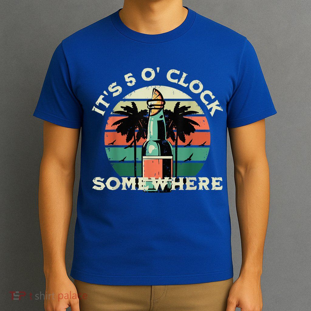 It's 5 O’clock Somewhere Summer Retro Sunset Drinking T-Shirt