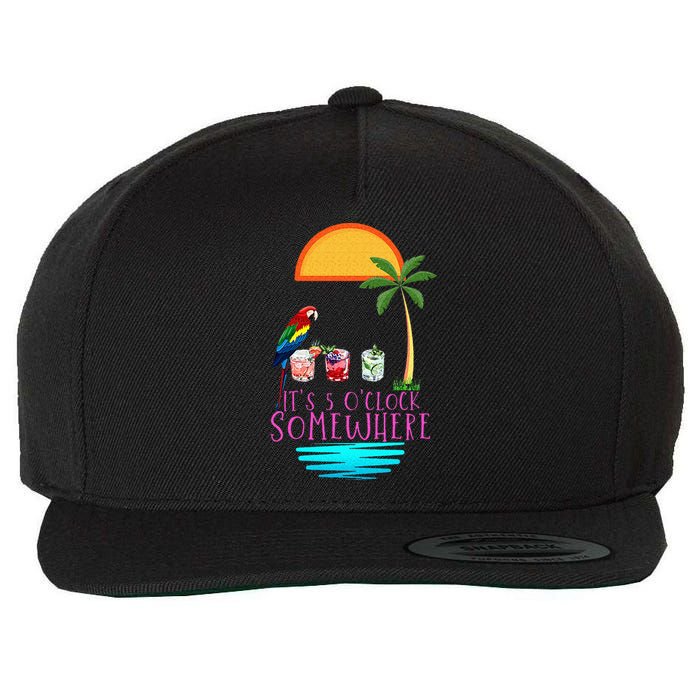 Its 5 Oclock Somewhere Parrot Cocktail Lover Hello Summer Wool Snapback Cap