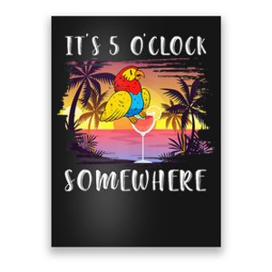 Its 5 Oclock Somewhere Its Time To Drink Something Poster