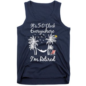 ItS 5 OClock Everywhere IM Retired Summer Retirement Tank Top