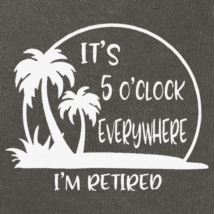 ItS 5 OClock Everywhere IM Retired Summer Vacation Funny Cotton Canvas Backpack