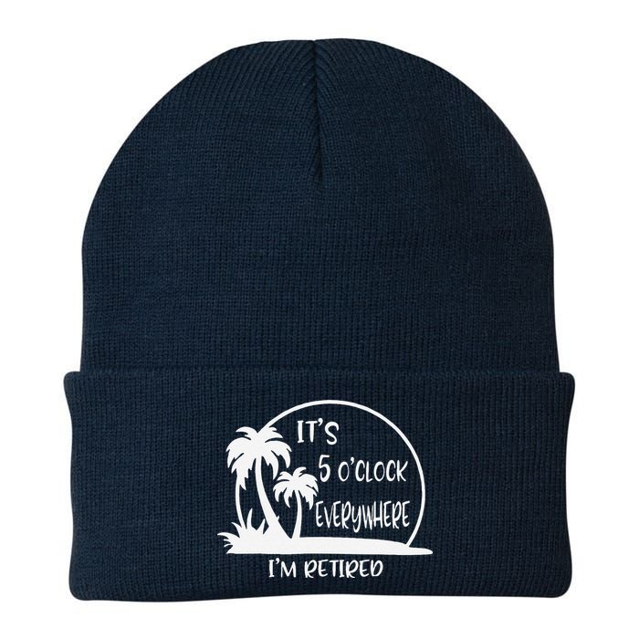 ItS 5 OClock Everywhere IM Retired Summer Vacation Funny Beanie