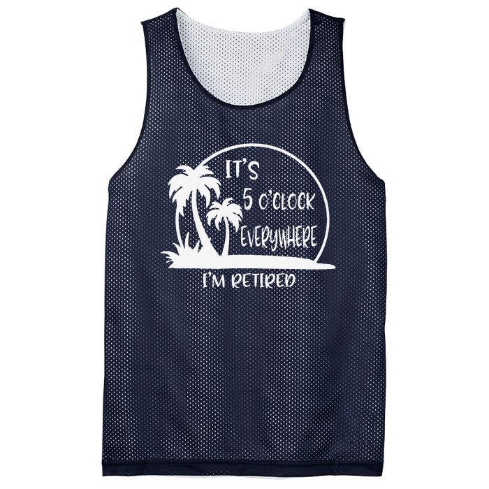 ItS 5 OClock Everywhere IM Retired Summer Vacation Funny Mesh Reversible Basketball Jersey Tank