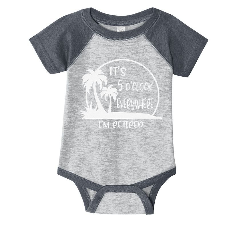 ItS 5 OClock Everywhere IM Retired Summer Vacation Funny Infant Baby Jersey Bodysuit