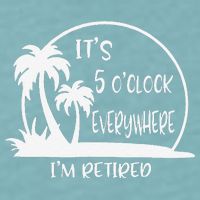 ItS 5 OClock Everywhere IM Retired Summer Vacation Funny Sueded Cloud Jersey T-Shirt