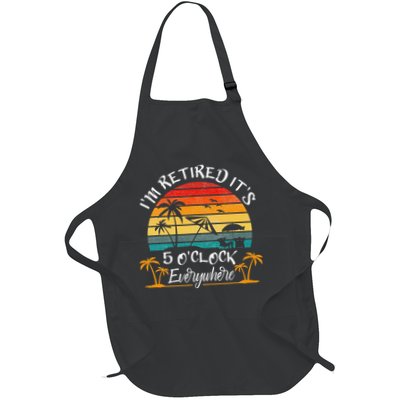 It's 5 O'Clock Everywhere I'm Retired summer Retirement Apron