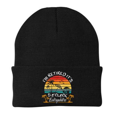 It's 5 O'Clock Everywhere I'm Retired summer Retirement Beanie