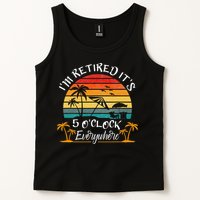 It's 5 O'Clock Everywhere I'm Retired summer Retirement Tank Top