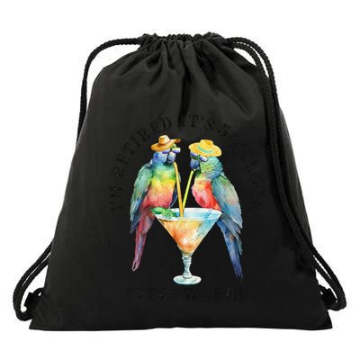 ItS 5 OClock Everywhere Retired Retirement Summer Parrots Drawstring Bag