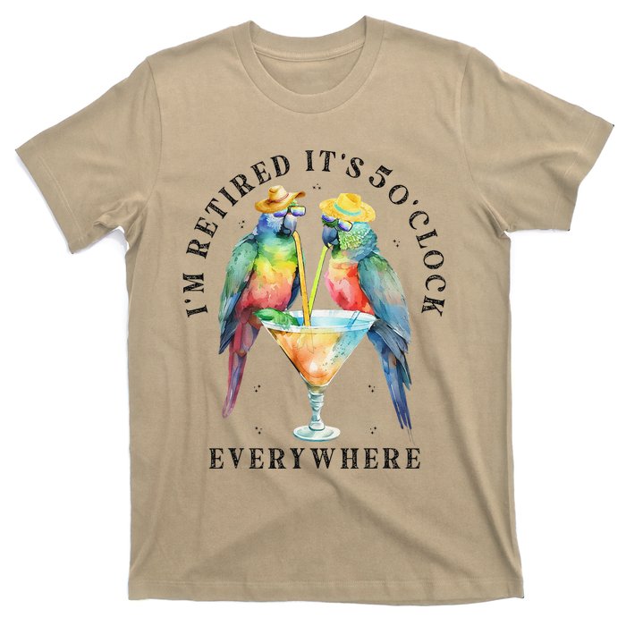 ItS 5 OClock Everywhere Retired Retirement Summer Parrots T-Shirt