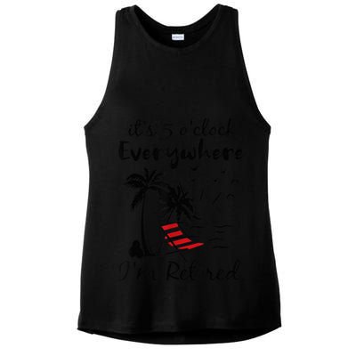 It's 5 O'Clock Everywhere I'm Retired Summer Ladies PosiCharge Tri-Blend Wicking Tank