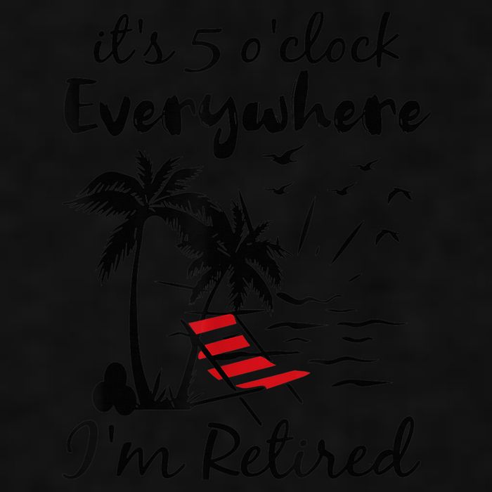 It's 5 O'Clock Everywhere I'm Retired Summer Ladies PosiCharge Tri-Blend Wicking Tank