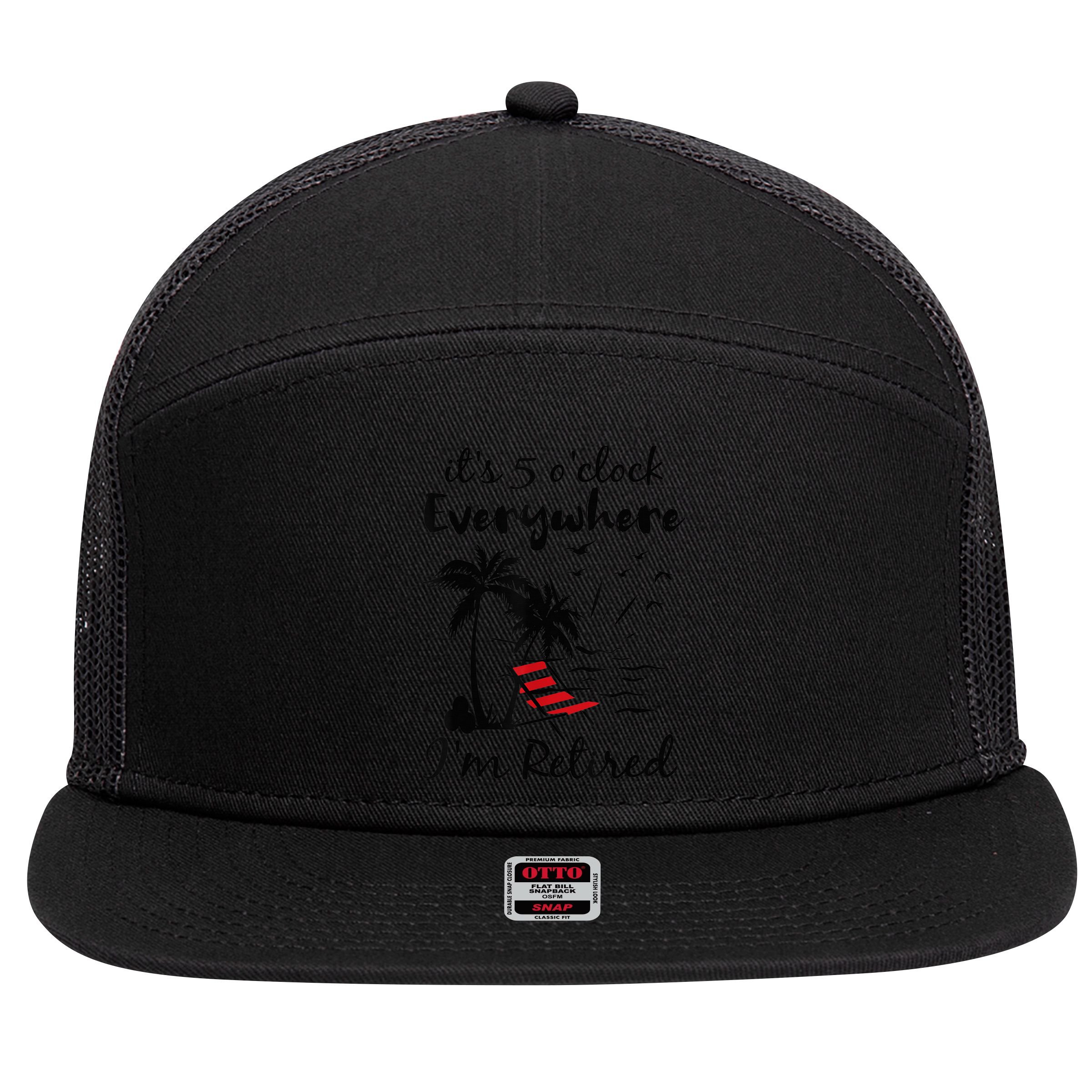 It's 5 O'Clock Everywhere I'm Retired Summer 7 Panel Mesh Trucker Snapback Hat
