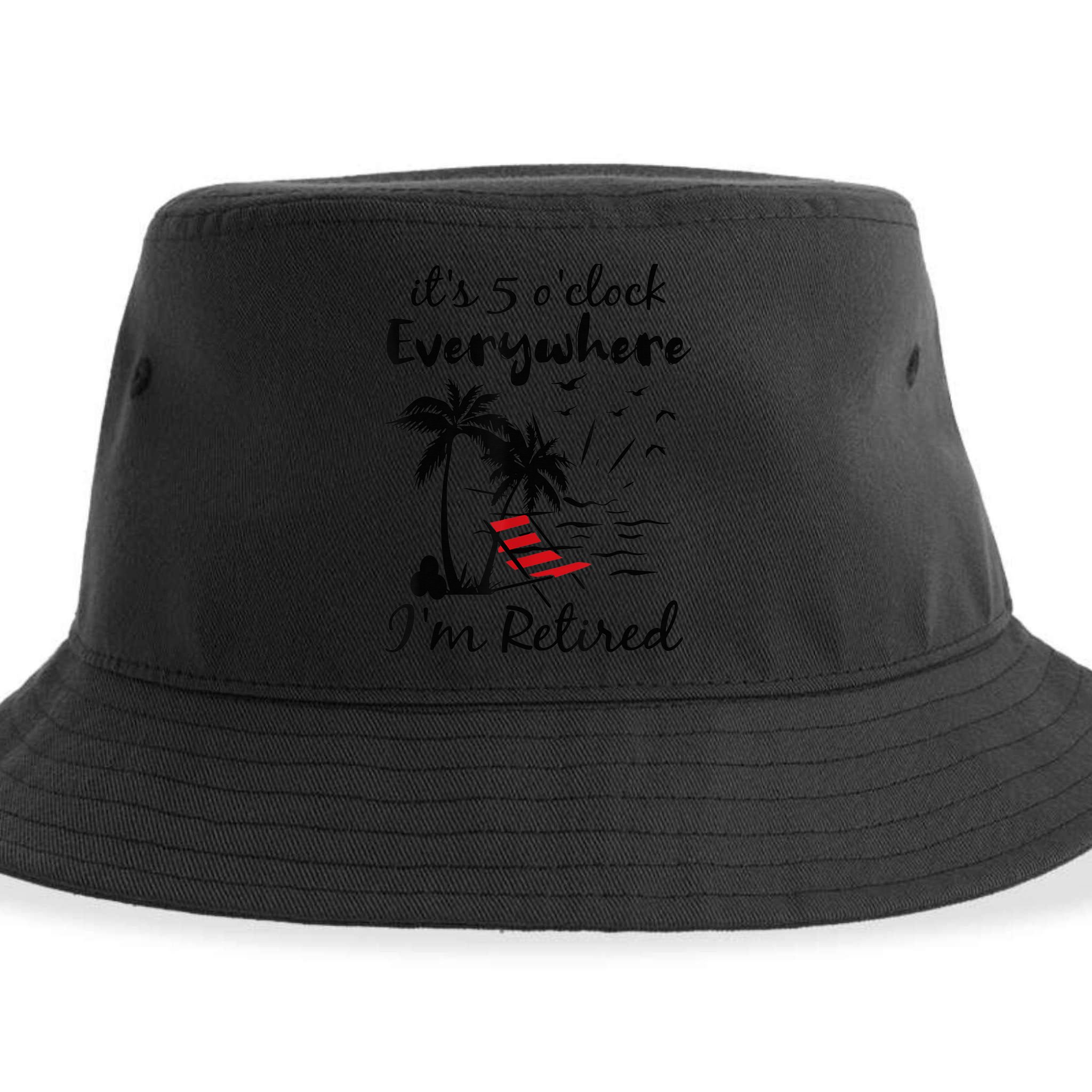 It's 5 O'Clock Everywhere I'm Retired Summer Sustainable Bucket Hat