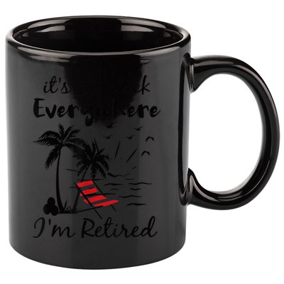 It's 5 O'Clock Everywhere I'm Retired Summer 11oz C Handle Ceramic Mug