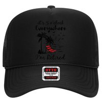 It's 5 O'Clock Everywhere I'm Retired Summer Hat