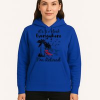 It's 5 O'Clock Everywhere I'm Retired Summer Hoodie