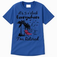 It's 5 O'Clock Everywhere I'm Retired Summer Tall T-Shirt