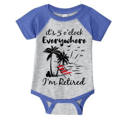 It's 5 O'Clock Everywhere I'm Retired Summer Infant Baby Jersey Bodysuit