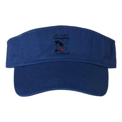 It's 5 O'Clock Everywhere I'm Retired Summer Visor