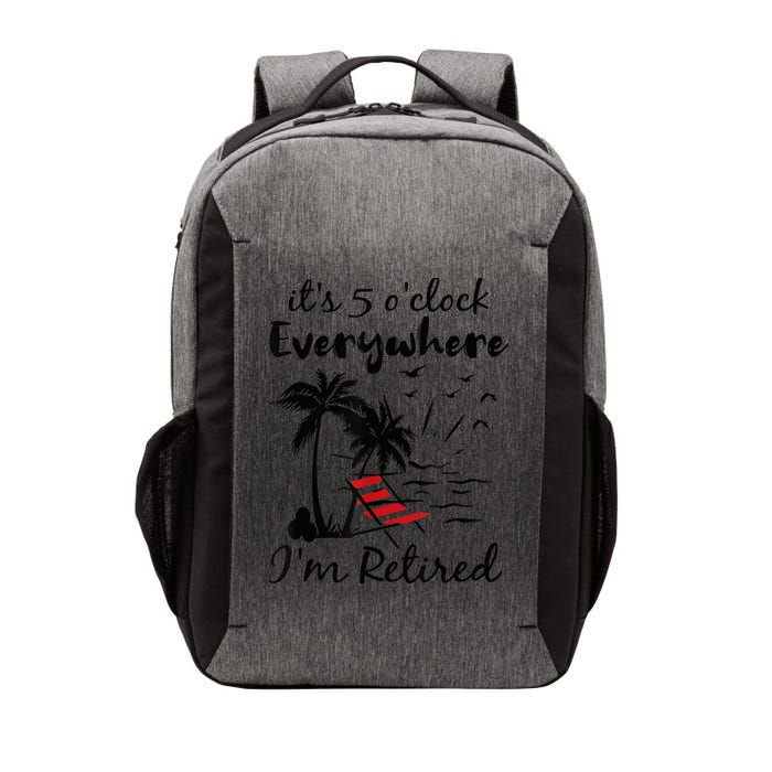It's 5 O'Clock Everywhere I'm Retired Summer Vector Backpack