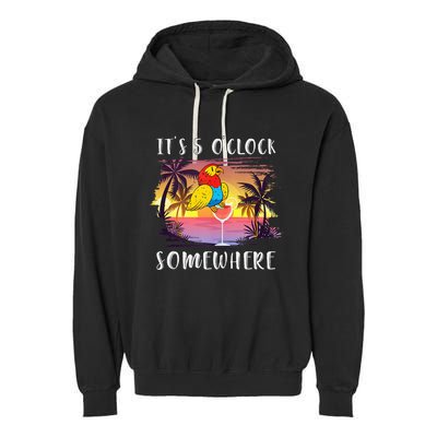 Its 5 Oclock Somewhere Its Time To Drink Something Garment-Dyed Fleece Hoodie