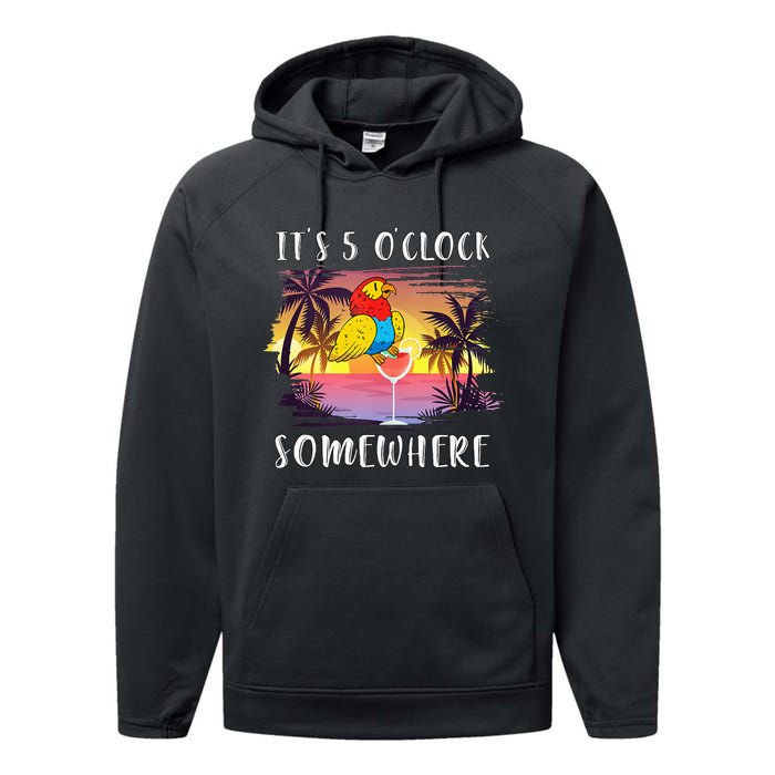 Its 5 Oclock Somewhere Its Time To Drink Something Performance Fleece Hoodie