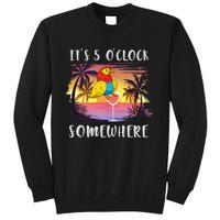 Its 5 Oclock Somewhere Its Time To Drink Something Sweatshirt