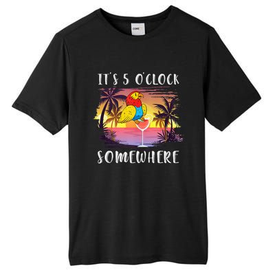 Its 5 Oclock Somewhere Its Time To Drink Something Tall Fusion ChromaSoft Performance T-Shirt