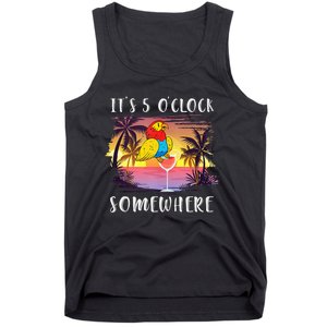 Its 5 Oclock Somewhere Its Time To Drink Something Tank Top