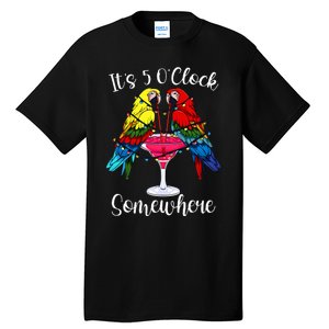 ItS 5 OClock Somewhere Funny Parrots Summer Vacation Lover Tall T-Shirt