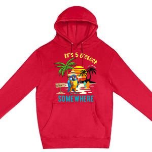 ItS 5 O’Clock Somewhere Parrot Sunset Drinking Premium Pullover Hoodie