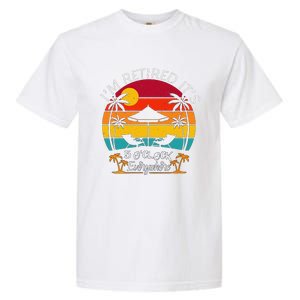 ItS 5 OClock Everywhere IM Retired Summer Retirement Garment-Dyed Heavyweight T-Shirt