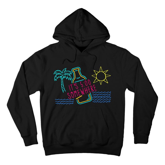 ItS 5 OClock Somewhere Beach Vacation Hoodie