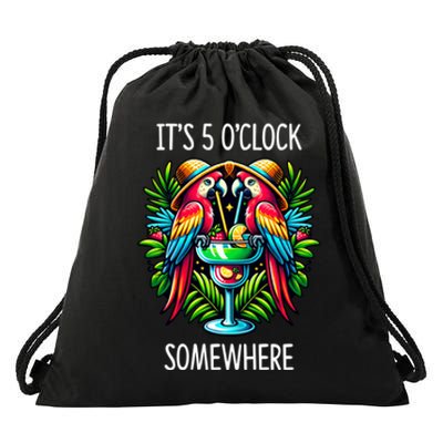 Its 5 Oclock Somewhere Margarita Parrots Summer Drawstring Bag