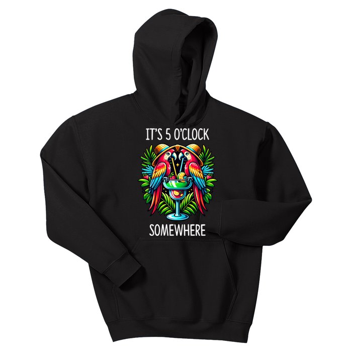 Its 5 Oclock Somewhere Margarita Parrots Summer Kids Hoodie